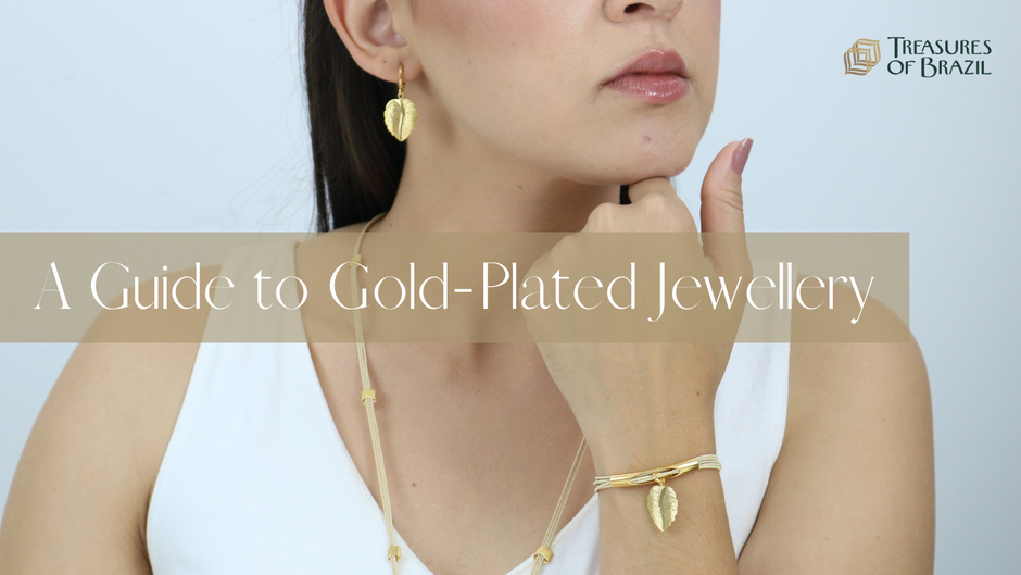A Guide to Gold Plated Jewellery Treasures of Brazil