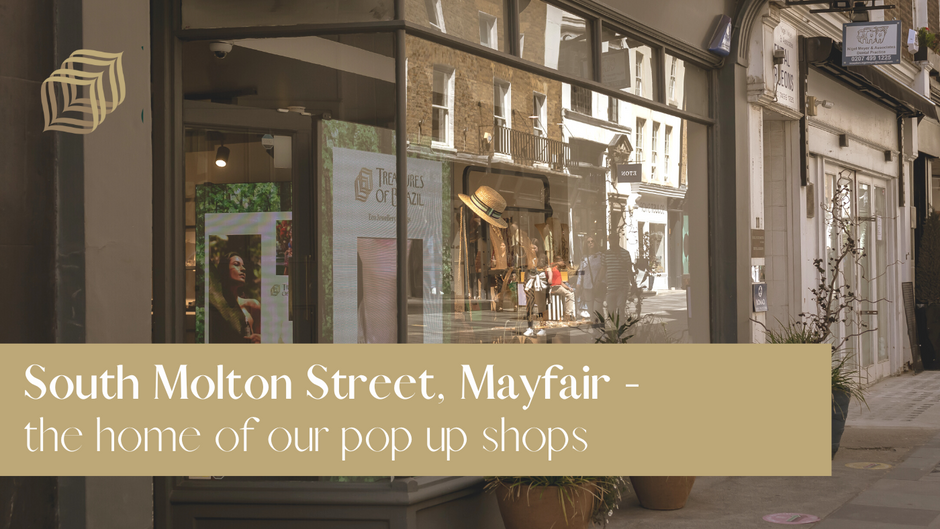 South Molton Street - the home of our pop up shops Treasures of Brazil
